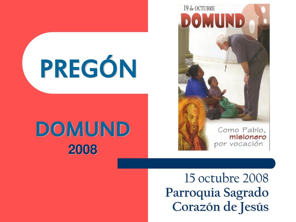 PREGÓN DOMUND octubre 2008 Parroquia Sagrado Corazón de Jesús