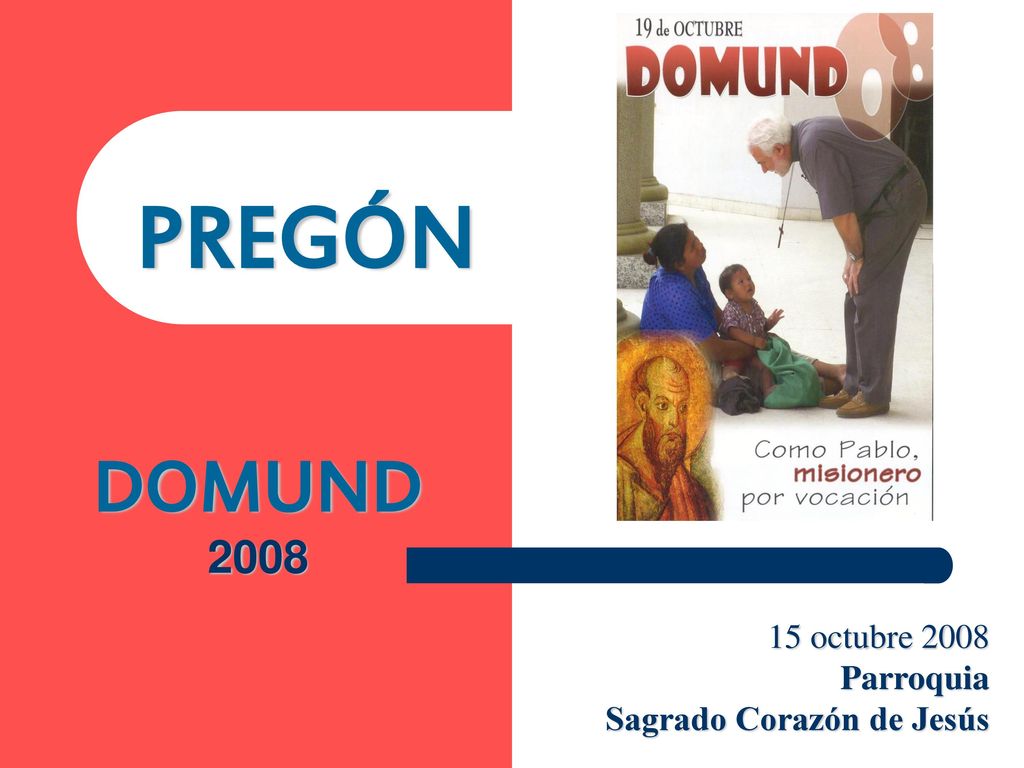 PREGÓN DOMUND octubre 2008 Parroquia Sagrado Corazón de Jesús