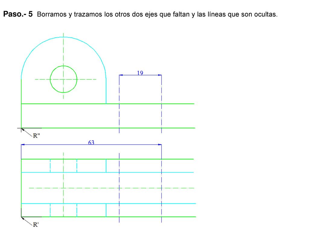 Paso.- 5 Borramos y trazamos los otros dos ejes que faltan y las líneas que son ocultas.