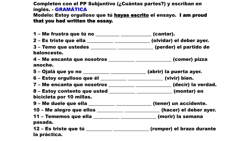 Completen con el PP Subjuntivo (¿Cuántas partes ) y escriban en inglés. - GRAMÁTICA