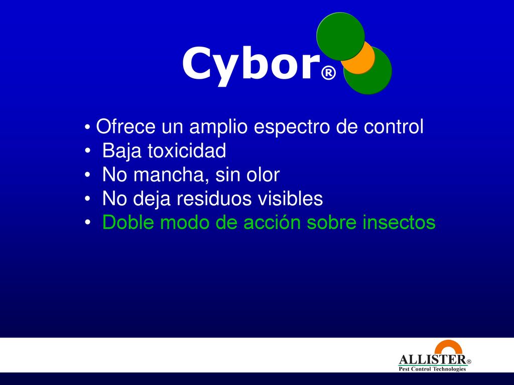 Cybor® Ofrece un amplio espectro de control Baja toxicidad