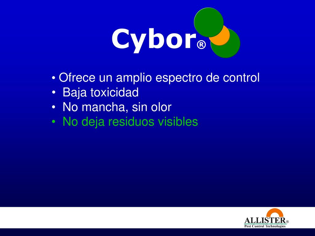 Cybor® Ofrece un amplio espectro de control Baja toxicidad