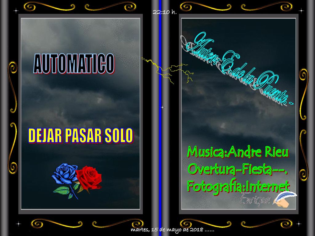 Autor:E.de la Puente.- AUTOMATICO DEJAR PASAR SOLO Musica:Andre Rieu