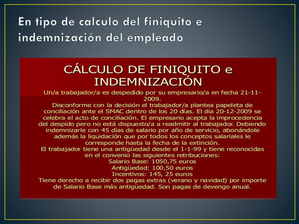 En tipo de calculo del finiquito e indemnización del empleado