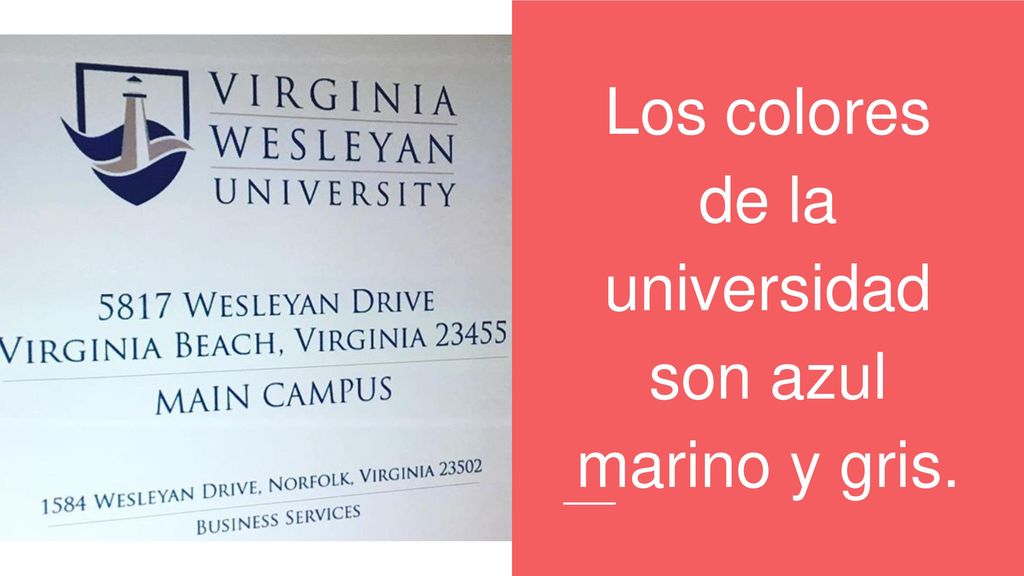 Los colores de la universidad son azul marino y gris.