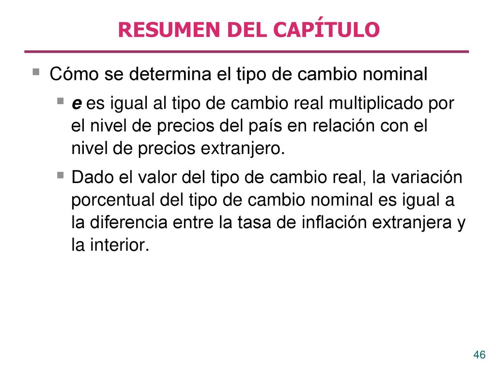 RESUMEN DEL CAPÍTULO Cómo se determina el tipo de cambio nominal