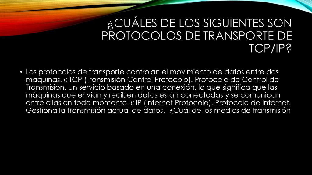 ¿Cuáles de los siguientes son protocolos de transporte de TCP/IP