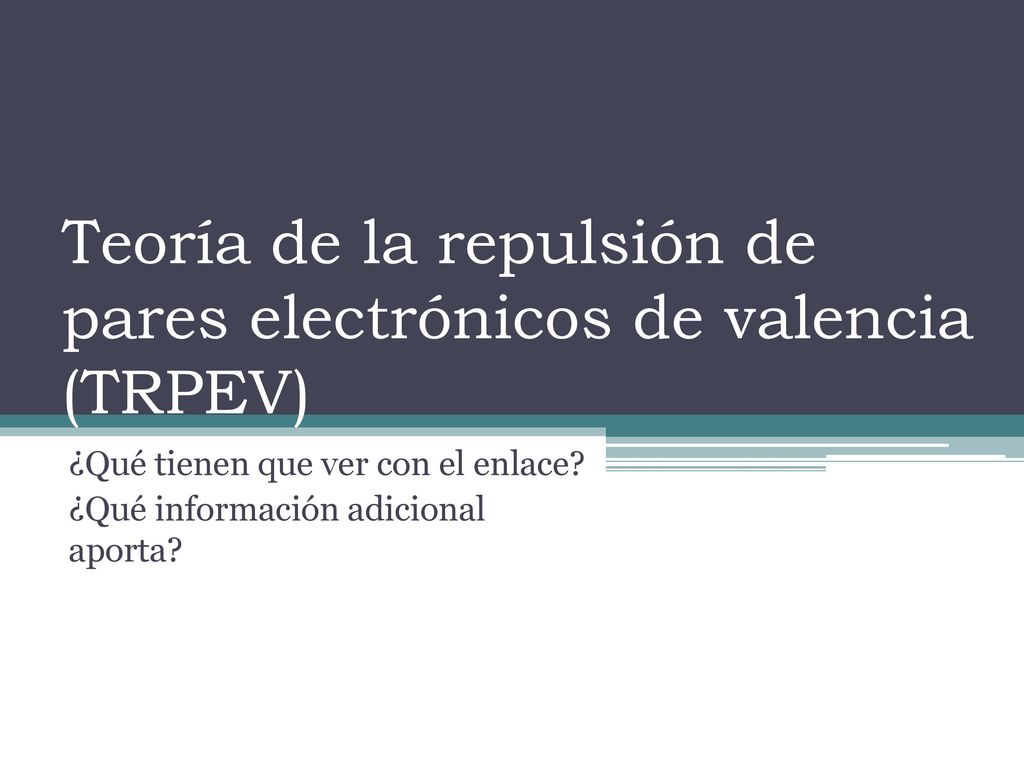 Teoría de la repulsión de pares electrónicos de valencia (TRPEV)
