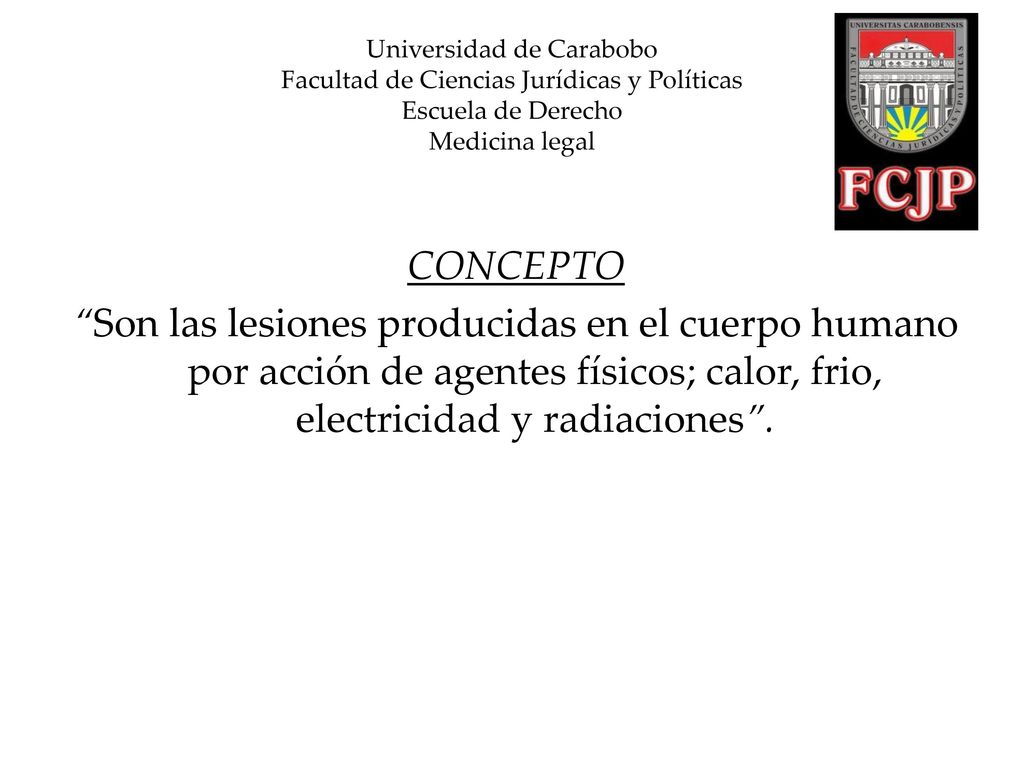 Universidad de Carabobo Facultad de Ciencias Jurídicas y Políticas Escuela de Derecho Medicina legal