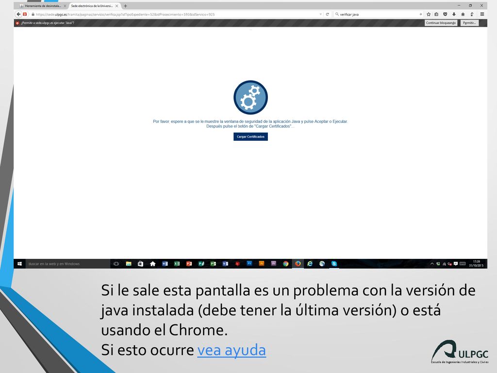 Si le sale esta pantalla es un problema con la versión de java instalada (debe tener la última versión) o está usando el Chrome.