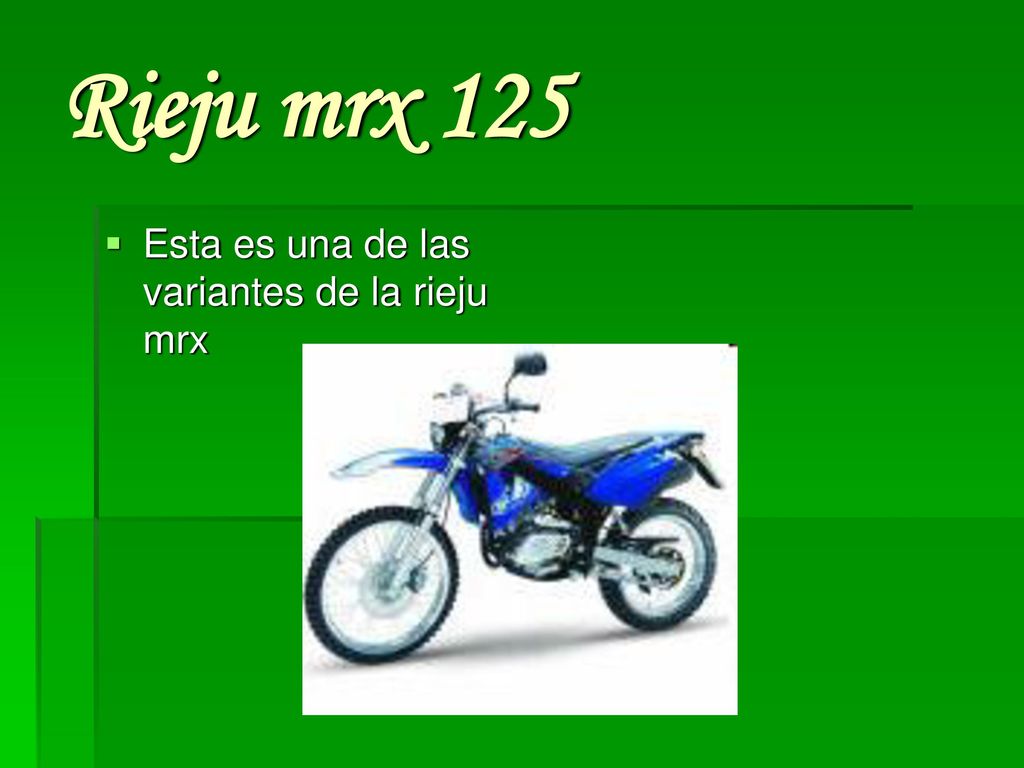 Rieju mrx 125 Esta es una de las variantes de la rieju mrx