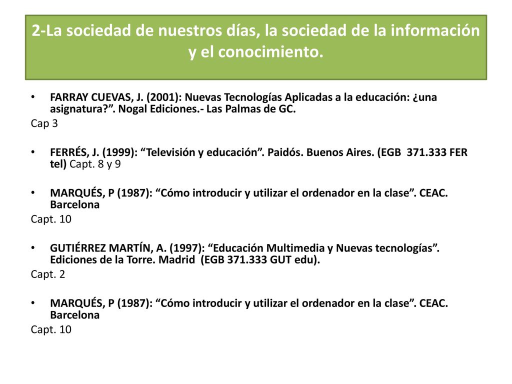 2-La sociedad de nuestros días, la sociedad de la información y el conocimiento.