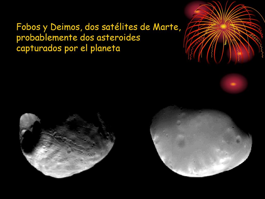 Fobos y Deimos, dos satélites de Marte, probablemente dos asteroides capturados por el planeta