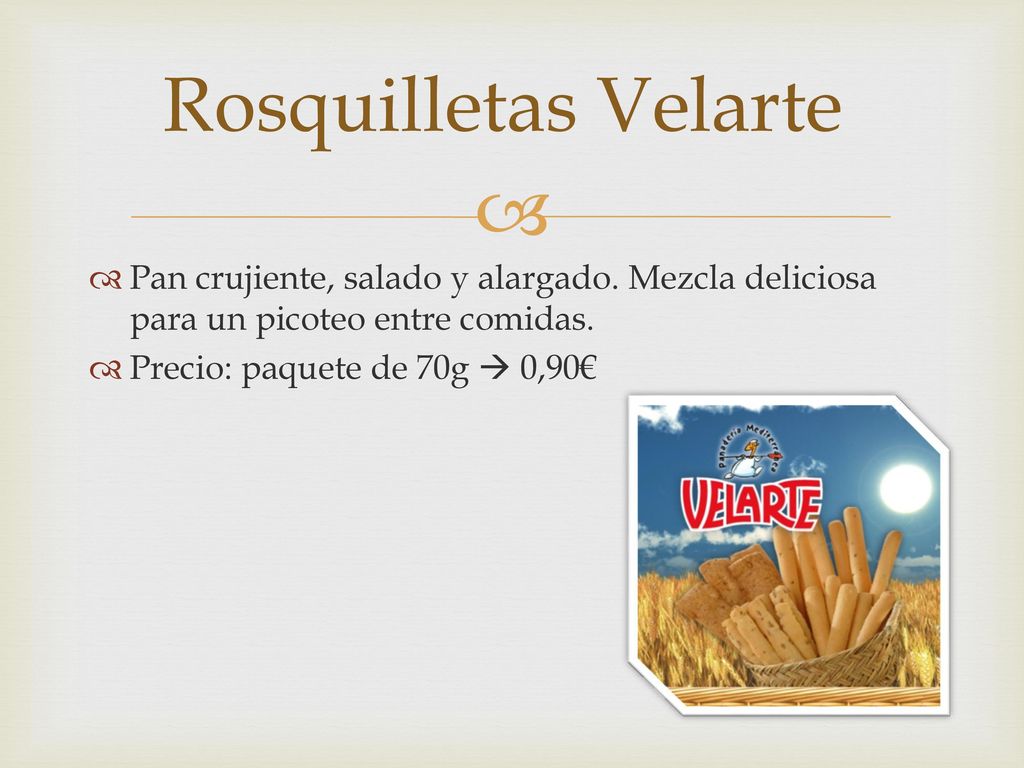 Rosquilletas Velarte Pan crujiente, salado y alargado. Mezcla deliciosa para un picoteo entre comidas.