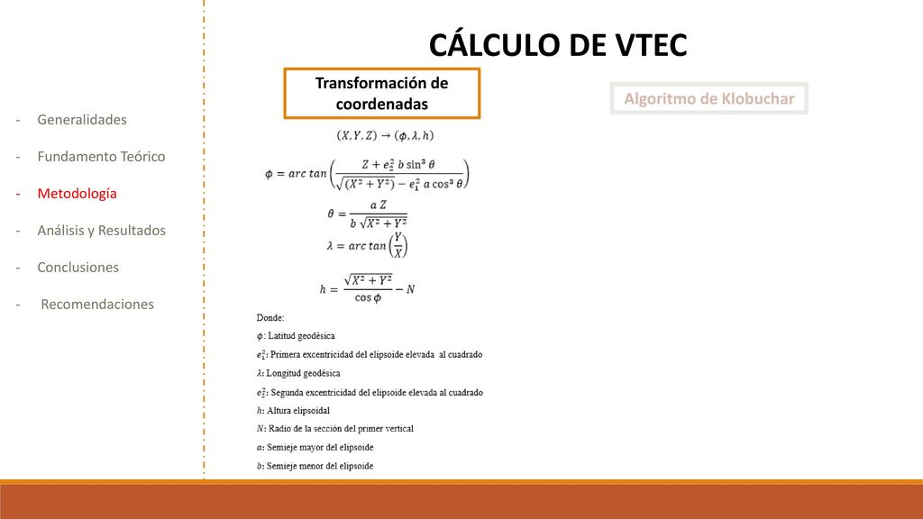 CÁLCULO DE VTEC Transformación de coordenadas Algoritmo de Klobuchar