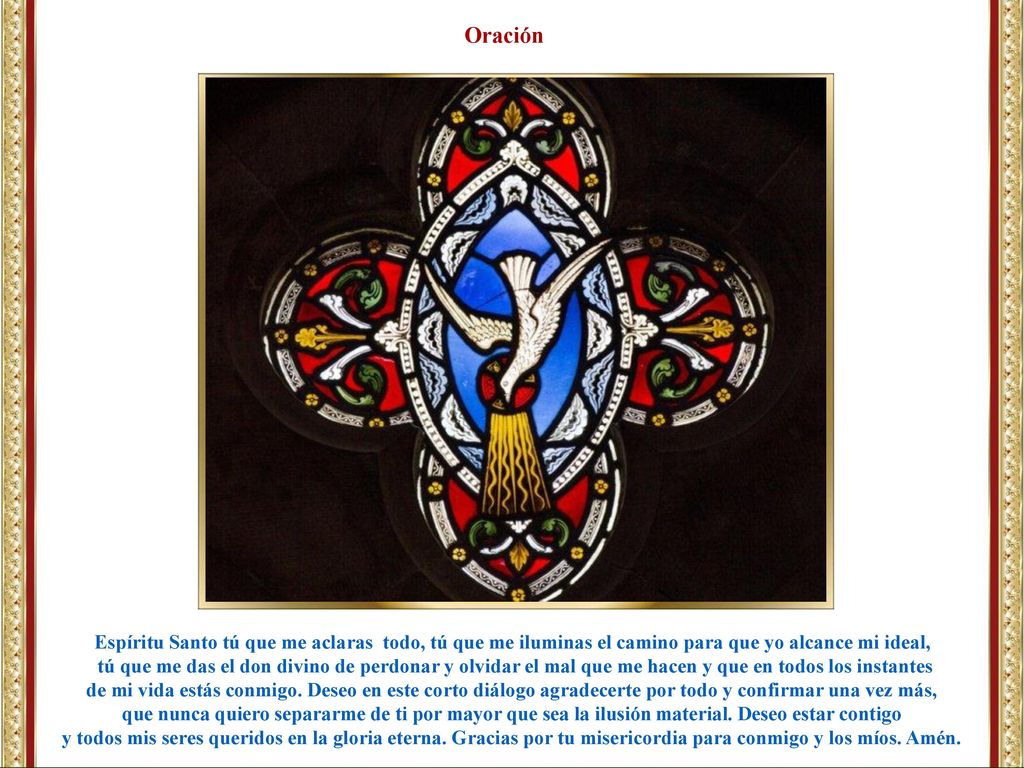 Oración Espíritu Santo tú que me aclaras todo, tú que me iluminas el camino para que yo alcance mi ideal,