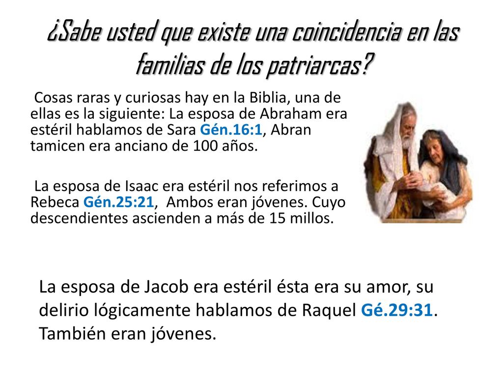 ¿Sabe usted que existe una coincidencia en las familias de los patriarcas