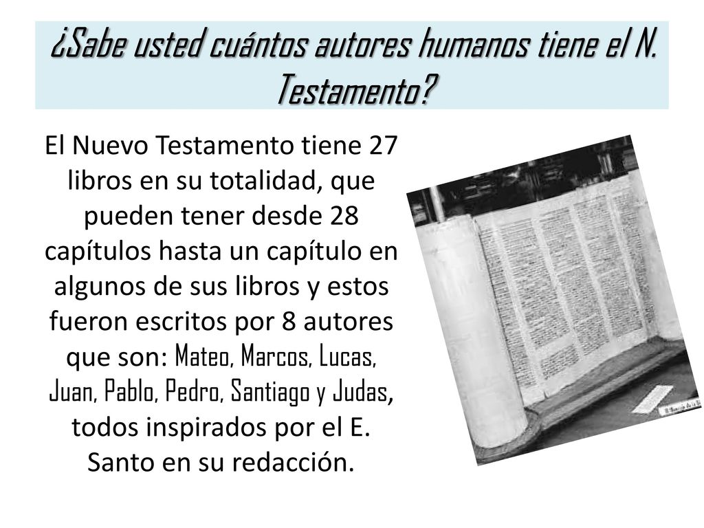 ¿Sabe usted cuántos autores humanos tiene el N. Testamento