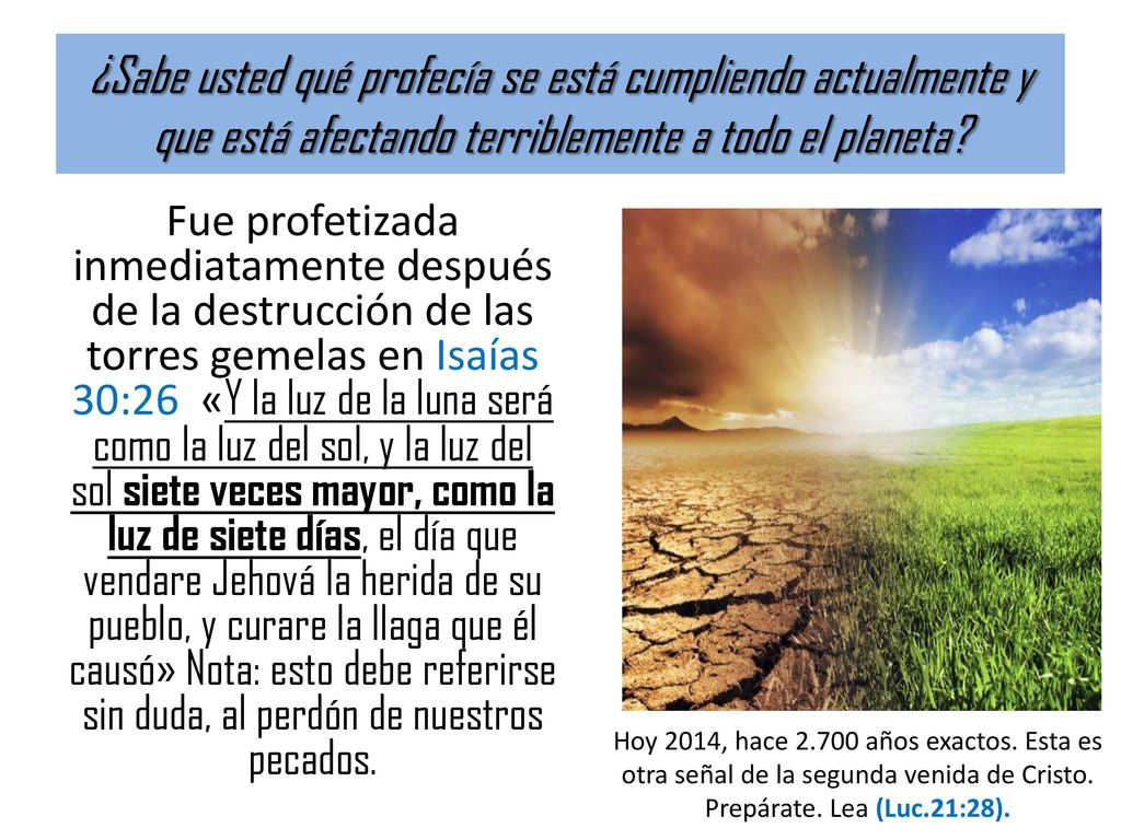 ¿Sabe usted qué profecía se está cumpliendo actualmente y que está afectando terriblemente a todo el planeta