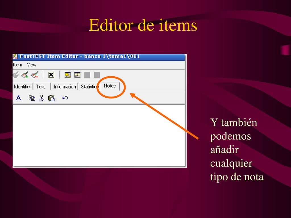 Editor de items Y también podemos añadir cualquier tipo de nota