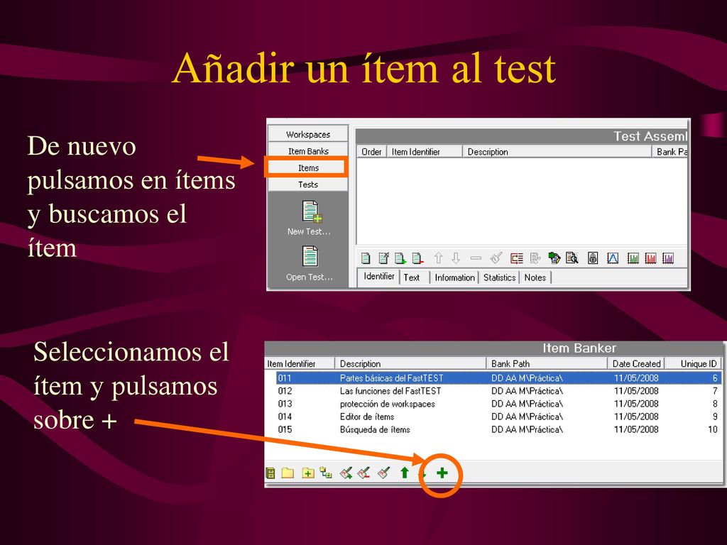 Añadir un ítem al test De nuevo pulsamos en ítems y buscamos el ítem
