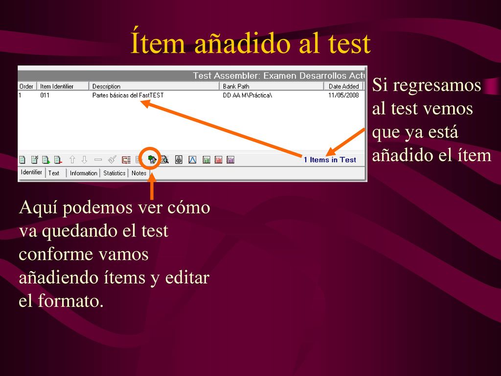 Ítem añadido al test Si regresamos al test vemos que ya está añadido el ítem.