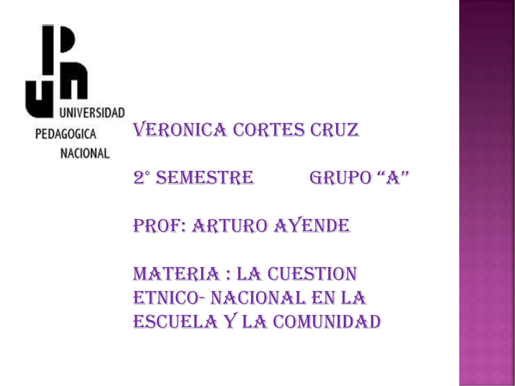 VERONICA CORTES CRUZ 2° SEMESTRE GRUPO A PROF: ARTURO AYENDE.