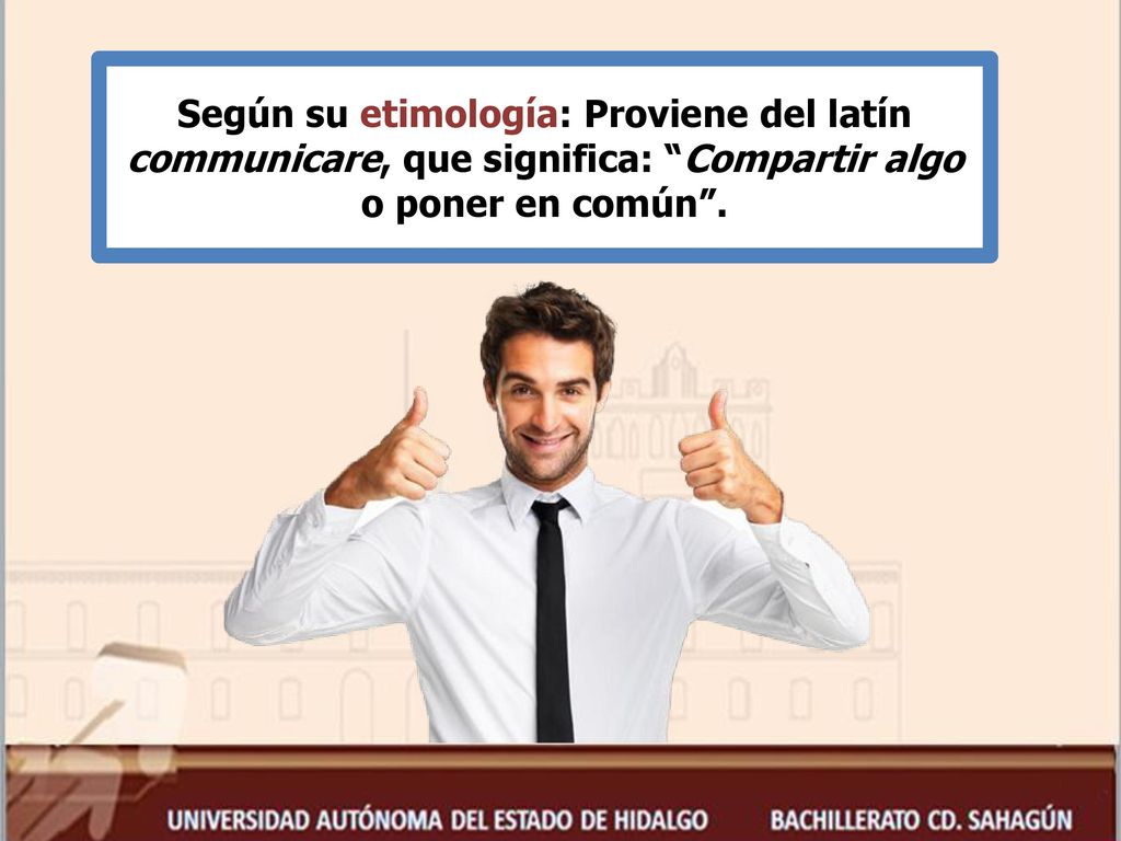 Según su etimología: Proviene del latín communicare, que significa: Compartir algo o poner en común .