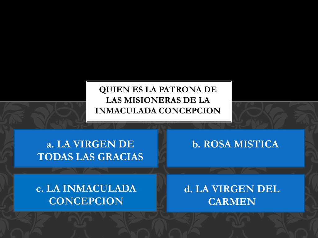 a. LA VIRGEN DE TODAS LAS GRACIAS b. ROSA MISTICA