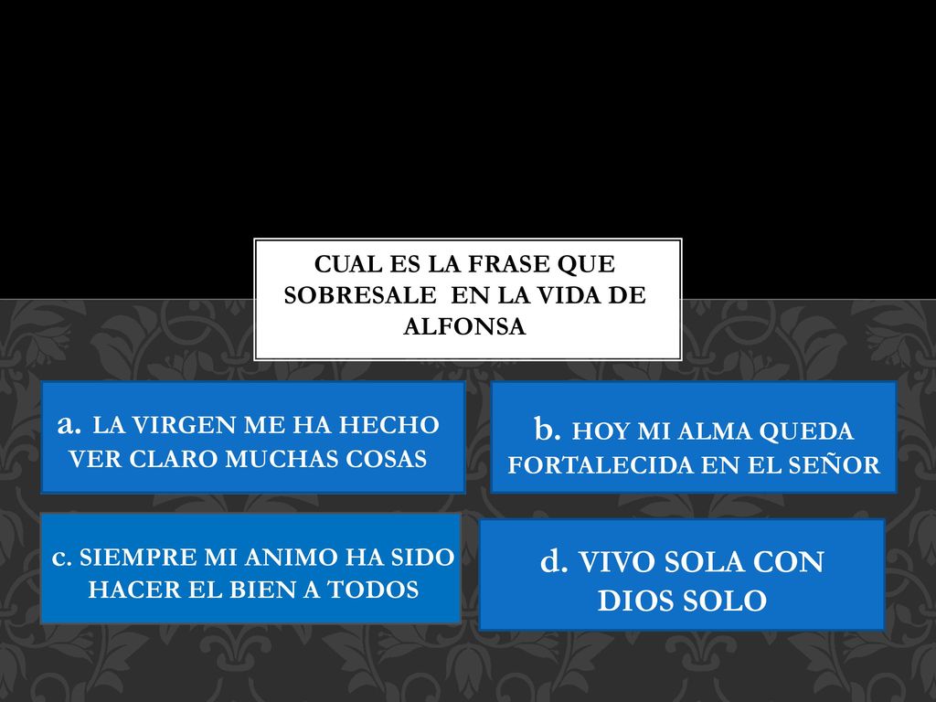 a. LA VIRGEN ME HA HECHO VER CLARO MUCHAS COSAS
