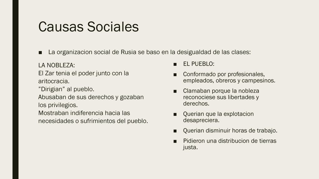 Causas Sociales La organizacion social de Rusia se baso en la desigualdad de las clases: LA NOBLEZA: