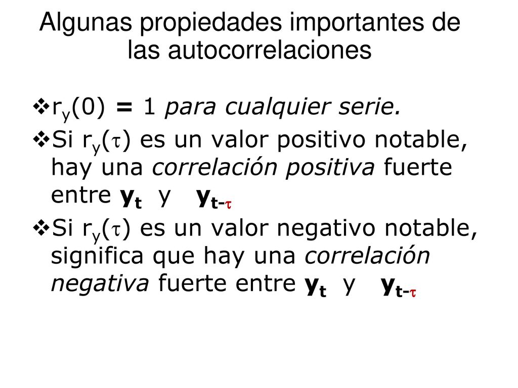 Algunas propiedades importantes de las autocorrelaciones