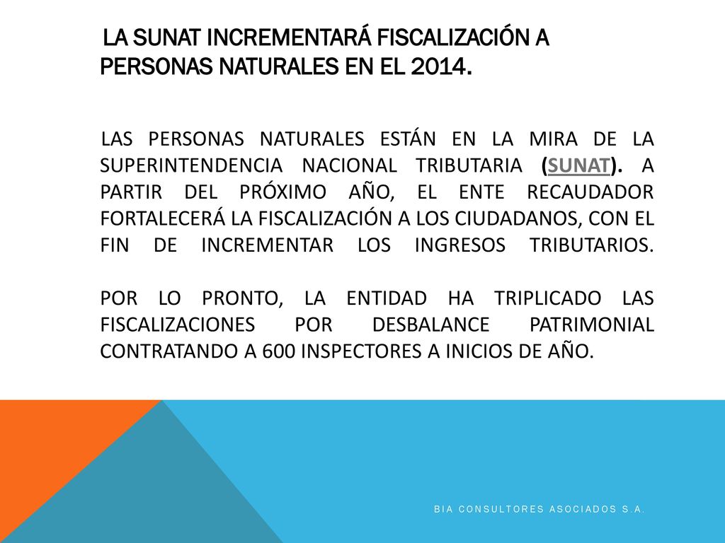LA SUNAT INCREMENTARÁ FISCALIZACIÓN A PERSONAS NATURALES EN EL 2014.