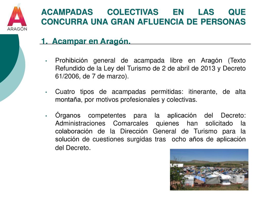 ACAMPADAS COLECTIVAS EN LAS QUE CONCURRA UNA GRAN AFLUENCIA DE PERSONAS 1. Acampar en Aragón.