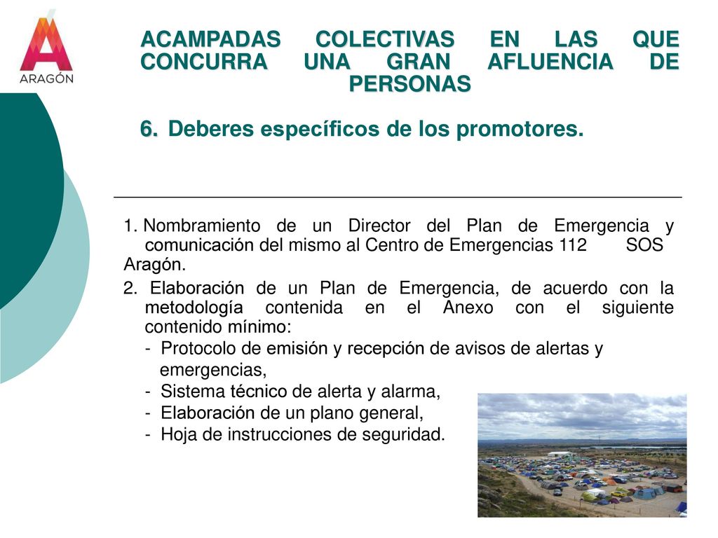 ACAMPADAS COLECTIVAS EN LAS QUE CONCURRA UNA GRAN AFLUENCIA DE PERSONAS 6. Deberes específicos de los promotores.