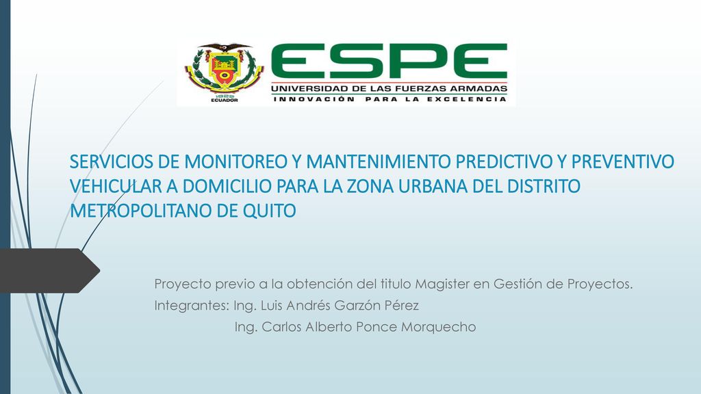 SERVICIOS DE MONITOREO Y MANTENIMIENTO PREDICTIVO Y PREVENTIVO VEHICULAR A DOMICILIO PARA LA ZONA URBANA DEL DISTRITO METROPOLITANO DE QUITO