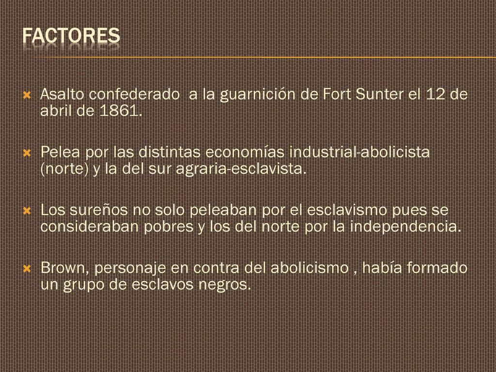 FACTORES Asalto confederado a la guarnición de Fort Sunter el 12 de abril de