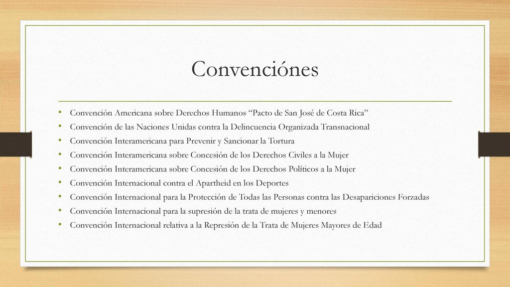 Convenciónes Convención Americana sobre Derechos Humanos Pacto de San José de Costa Rica