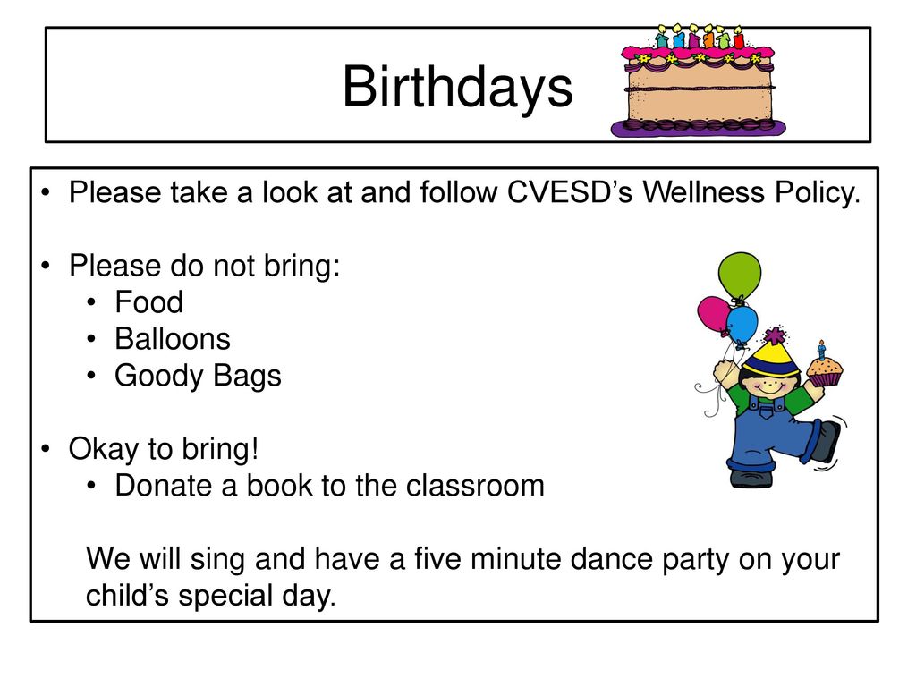 Birthdays Please take a look at and follow CVESD’s Wellness Policy.