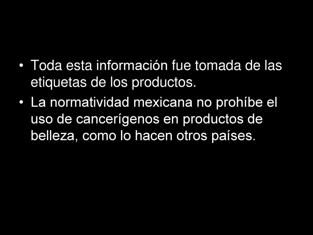 Toda esta información fue tomada de las etiquetas de los productos.