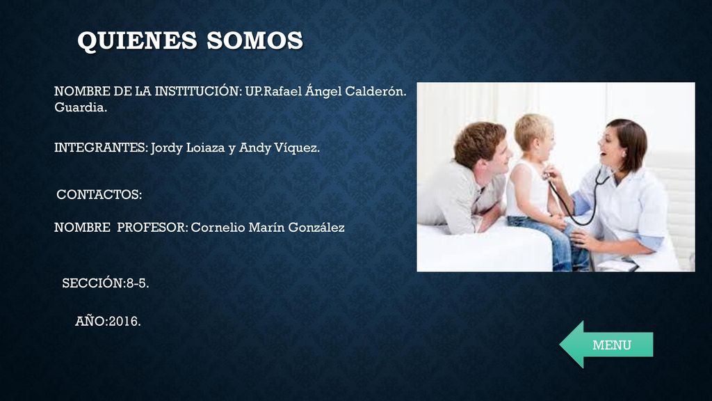 QUIENES SOMOS NOMBRE DE LA INSTITUCIÓN: UP.Rafael Ángel Calderón. Guardia. INTEGRANTES: Jordy Loiaza y Andy Víquez.