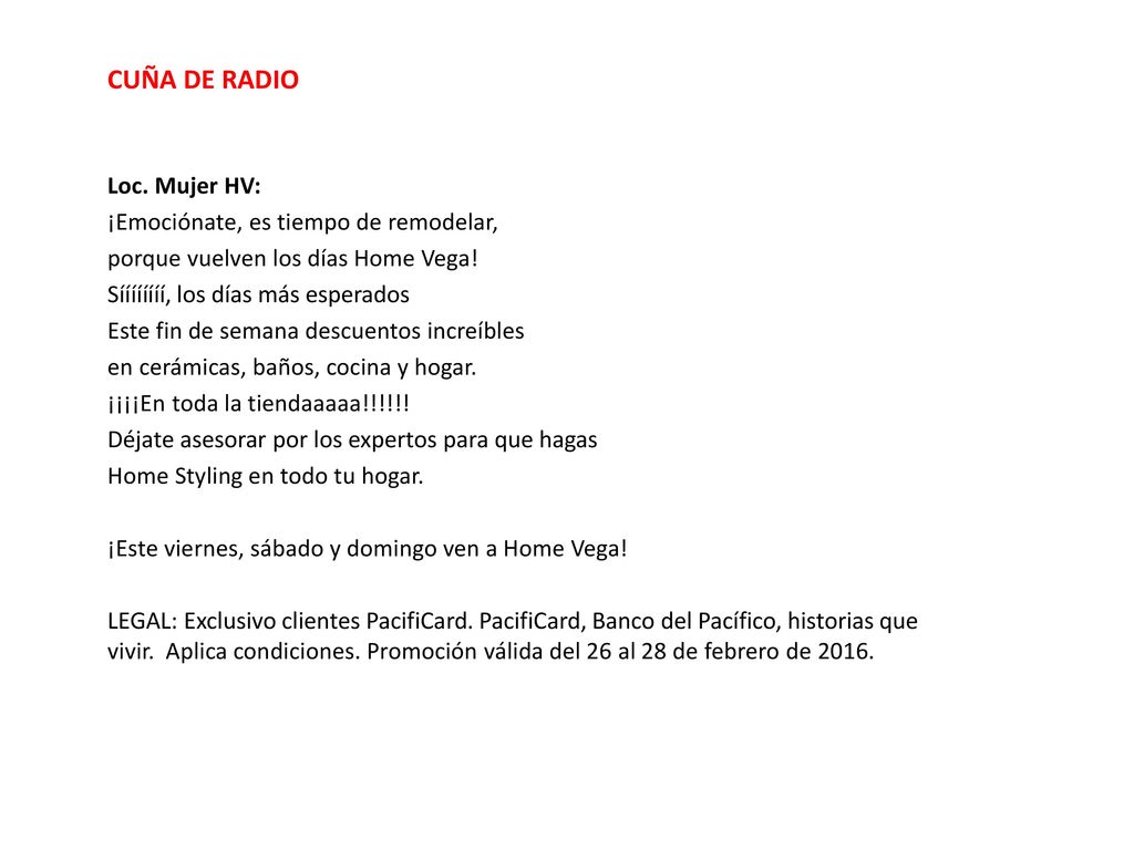 CUÑA DE RADIO Loc. Mujer HV: ¡Emociónate, es tiempo de remodelar,