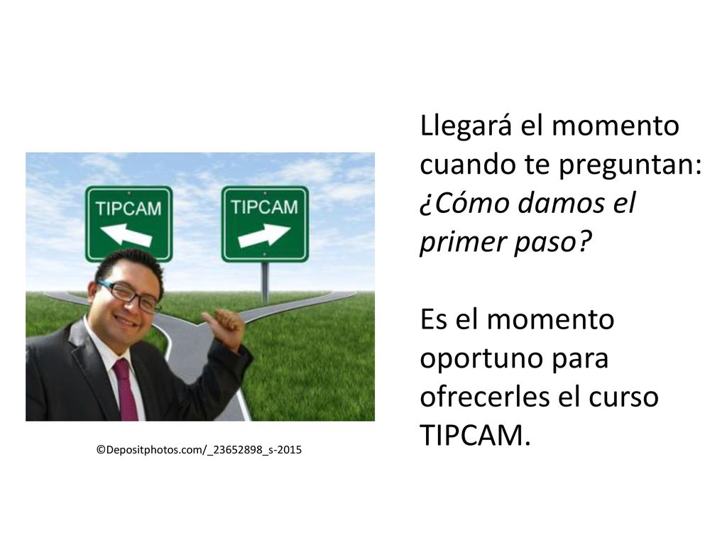 Llegará el momento cuando te preguntan: ¿Cómo damos el primer paso