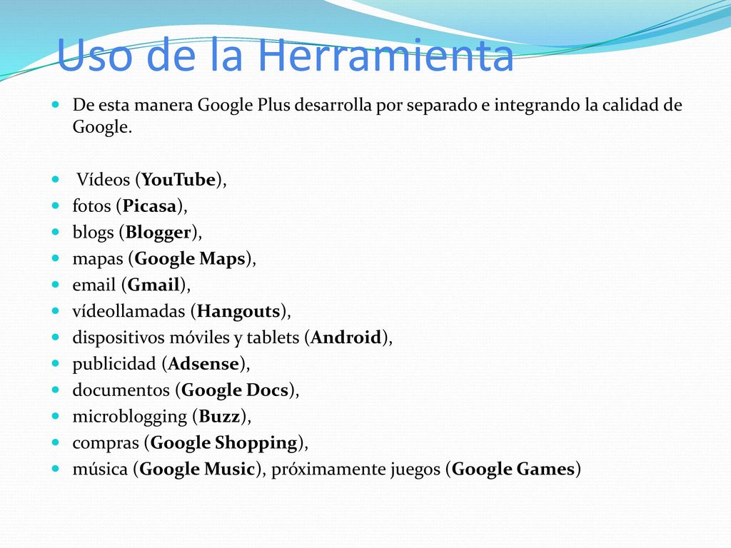 Uso de la Herramienta De esta manera Google Plus desarrolla por separado e integrando la calidad de Google.
