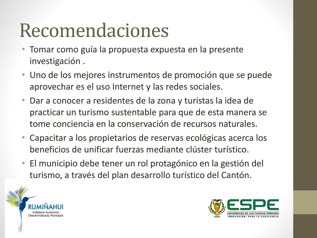 Recomendaciones Tomar como guía la propuesta expuesta en la presente investigación .
