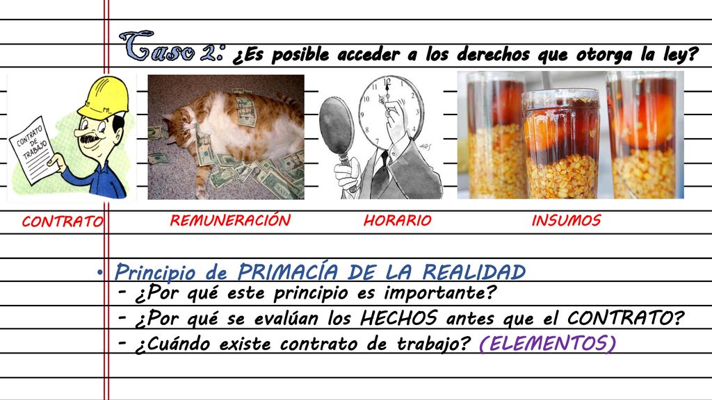 Caso 2: ¿Es posible acceder a los derechos que otorga la ley