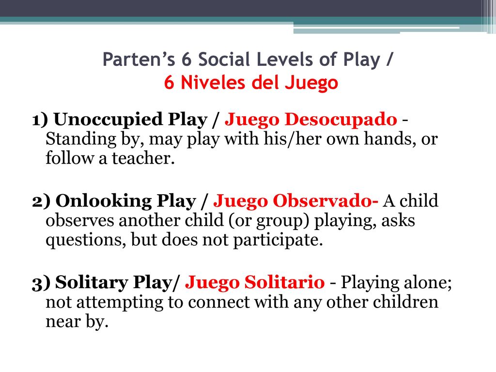 Parten’s 6 Social Levels of Play / 6 Niveles del Juego