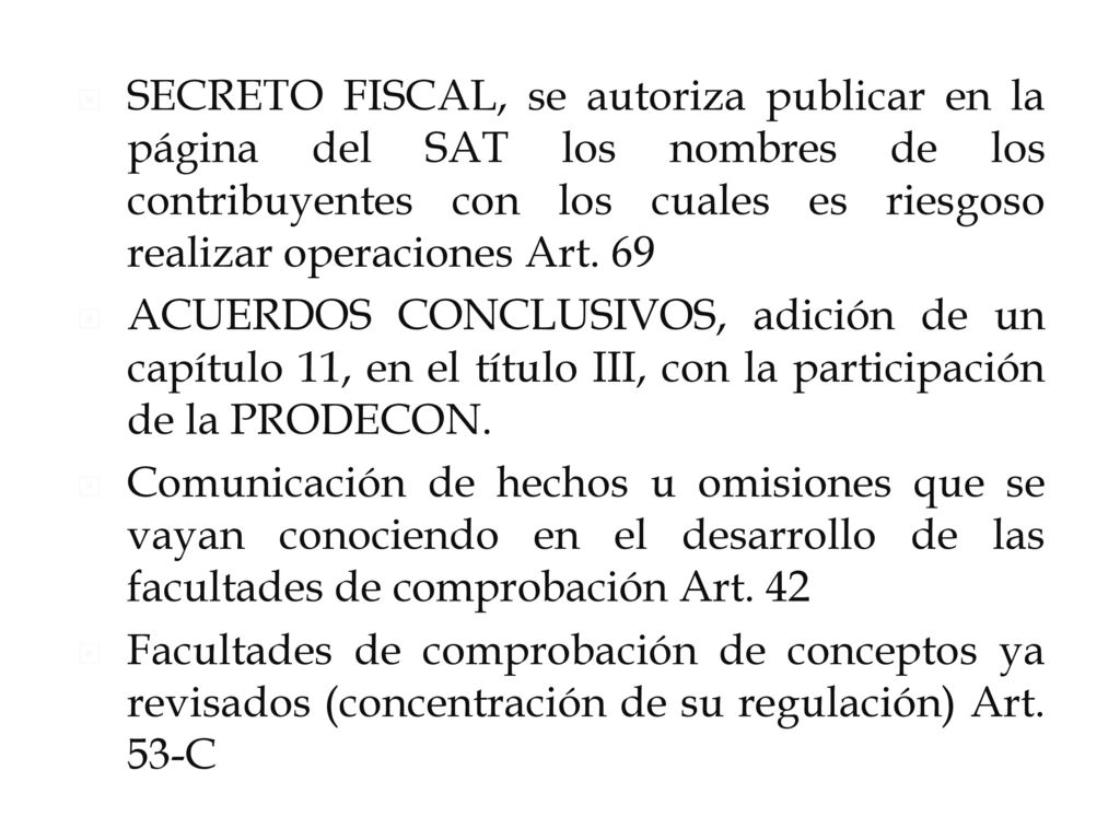SECRETO FISCAL, se autoriza publicar en la página del SAT los nombres de los contribuyentes con los cuales es riesgoso realizar operaciones Art. 69