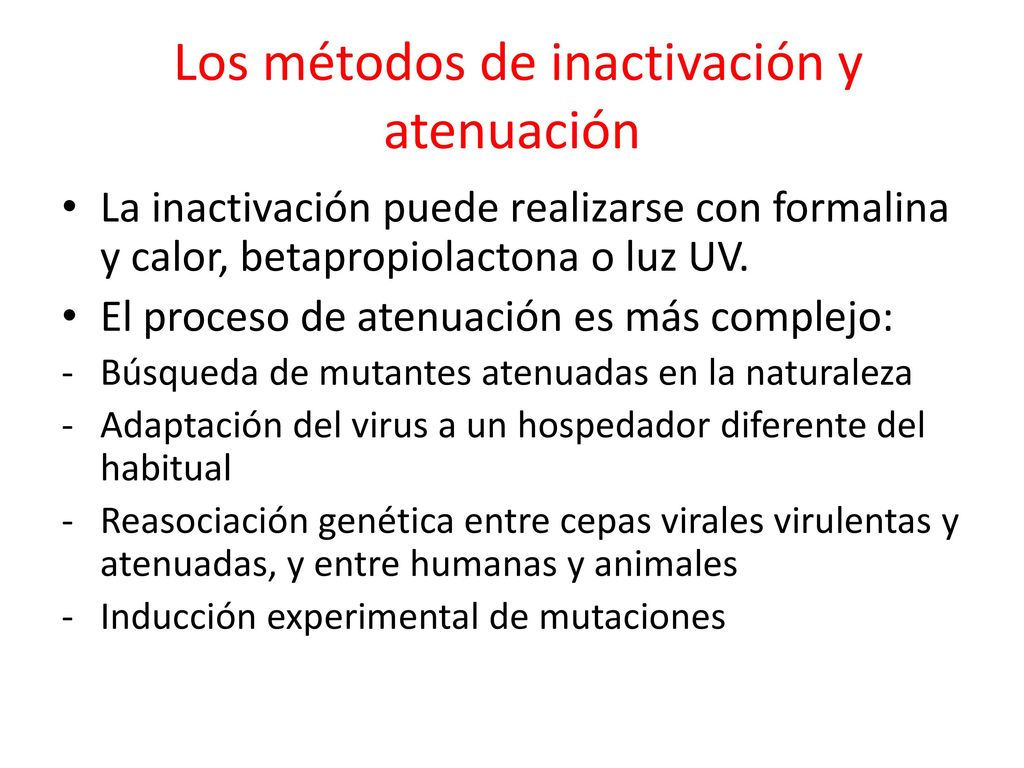 Los métodos de inactivación y atenuación