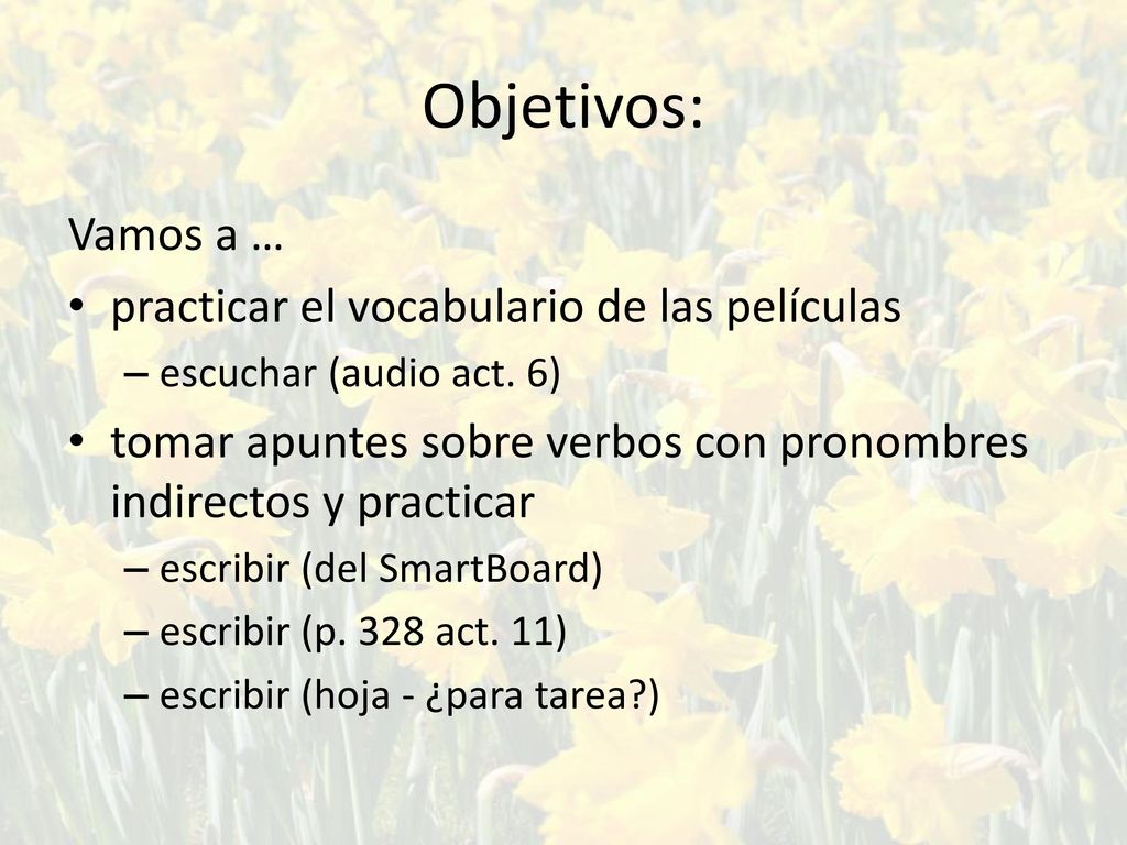 Objetivos: Vamos a … practicar el vocabulario de las películas